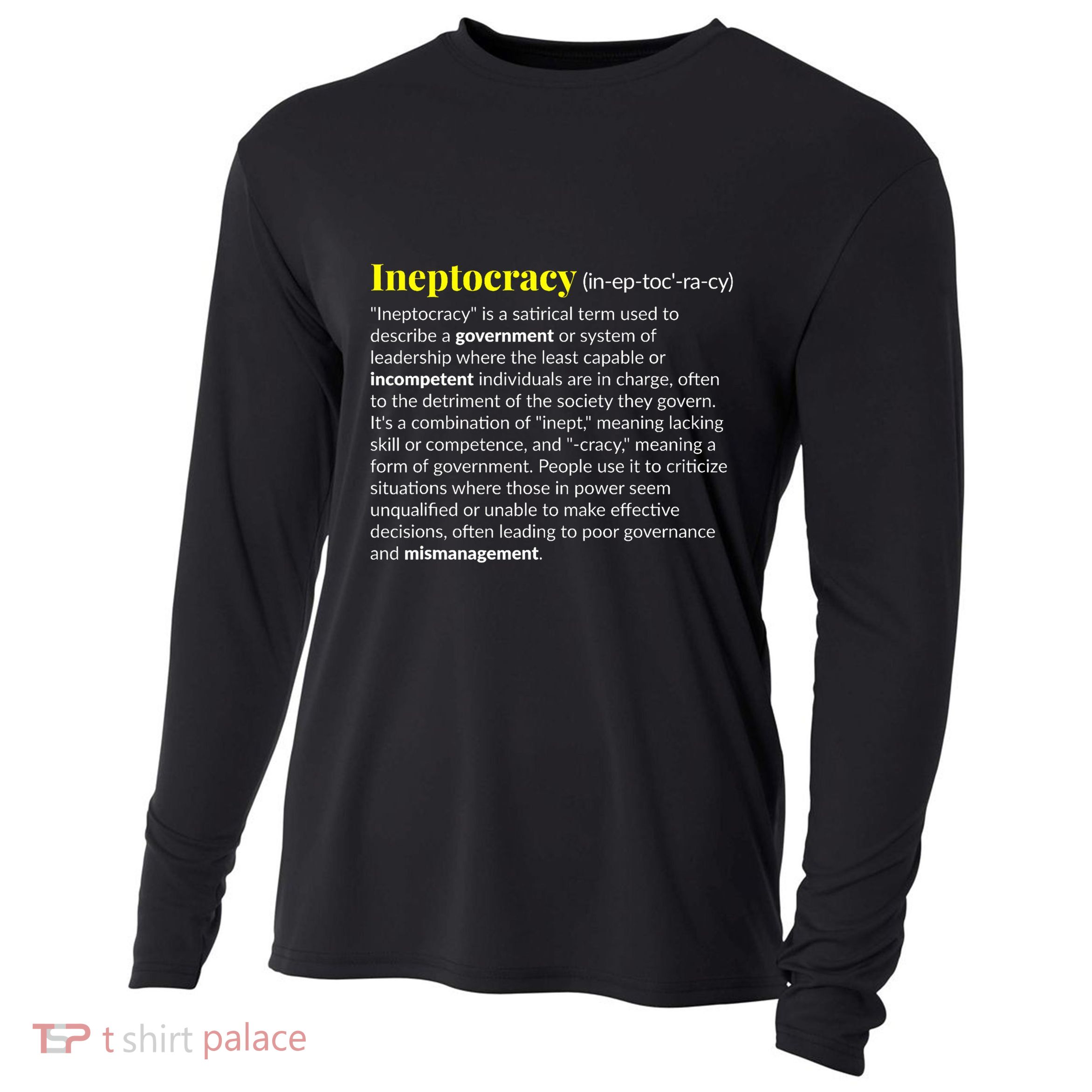 Ineptocracy Where Incompetence Is King Cooling Performance Long Sleeve Crew