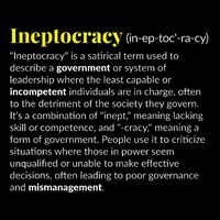 Ineptocracy Where Incompetence Is King Poster