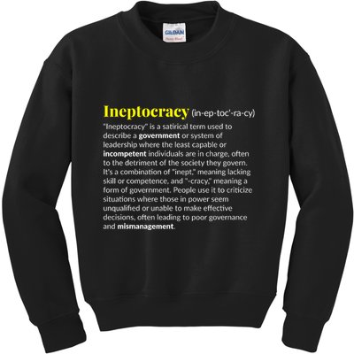 Ineptocracy Where Incompetence Is King Kids Sweatshirt