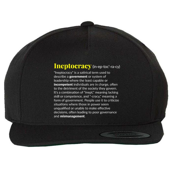 Ineptocracy Where Incompetence Is King Wool Snapback Cap
