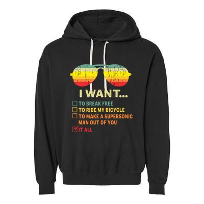 I Want It All To Break Free Ride My Bicycle Funny Garment-Dyed Fleece Hoodie