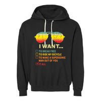 I Want It All To Break Free Ride My Bicycle Funny Garment-Dyed Fleece Hoodie