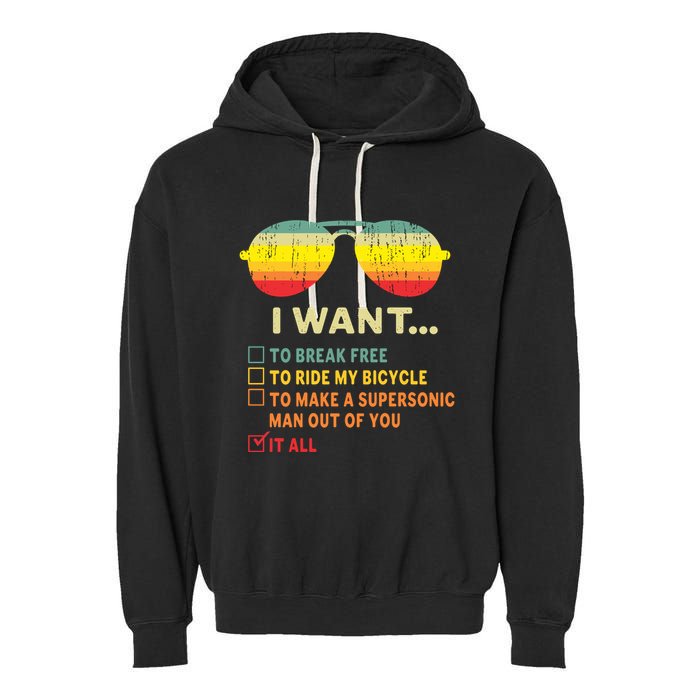 I Want It All To Break Free Ride My Bicycle Funny Garment-Dyed Fleece Hoodie
