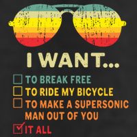I Want It All To Break Free Ride My Bicycle Funny Garment-Dyed Fleece Hoodie
