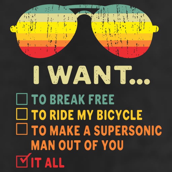 I Want It All To Break Free Ride My Bicycle Funny Garment-Dyed Fleece Hoodie