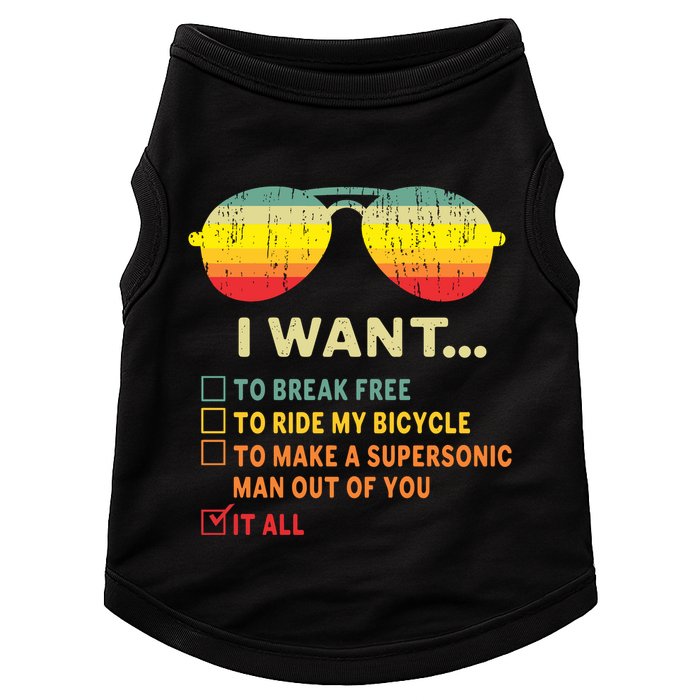I Want It All To Break Free Ride My Bicycle Funny Doggie Tank