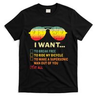 I Want It All To Break Free Ride My Bicycle Funny T-Shirt