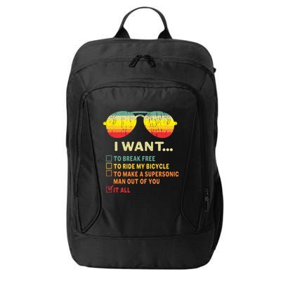 I Want It All To Break Free Ride My Bicycle Funny City Backpack