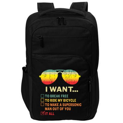 I Want It All To Break Free Ride My Bicycle Funny Impact Tech Backpack