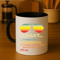 I Want It All To Break Free Ride My Bicycle Funny Mug