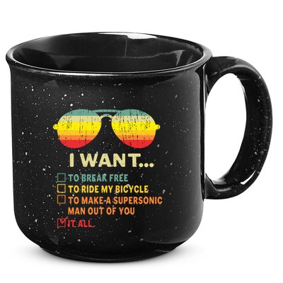I Want It All To Break Free Ride My Bicycle Funny 15oz Campfire Ceramic Mug
