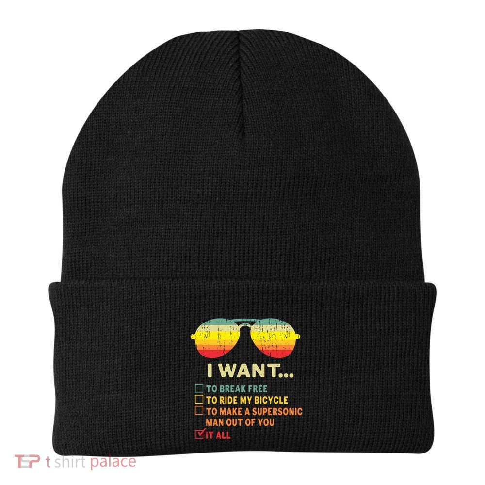I Want It All To Break Free Ride My Bicycle Funny Beanie