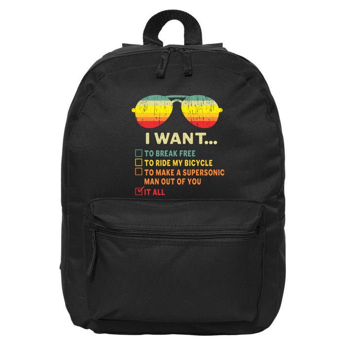 I Want It All To Break Free Ride My Bicycle Funny 16 in Basic Backpack
