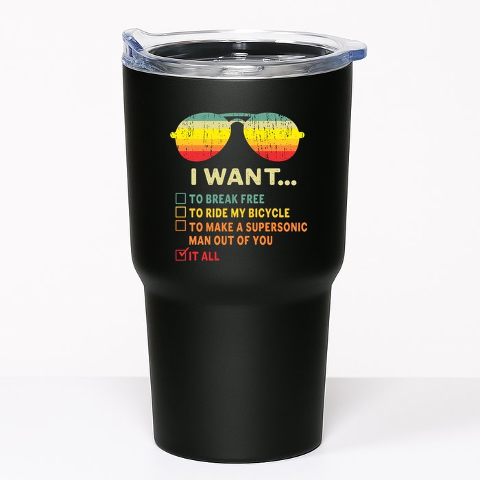 I Want It All To Break Free Ride My Bicycle Funny Tumbler