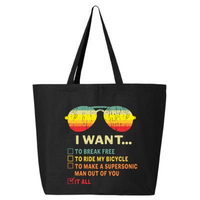 I Want It All To Break Free Ride My Bicycle Funny 25L Jumbo Tote