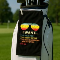 I Want It All To Break Free Ride My Bicycle Funny Golf Towel