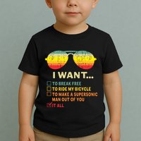 I Want It All To Break Free Ride My Bicycle Funny Toddler T-Shirt
