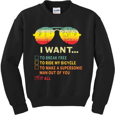 I Want It All To Break Free Ride My Bicycle Funny Kids Sweatshirt