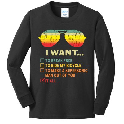 I Want It All To Break Free Ride My Bicycle Funny Kids Long Sleeve Shirt