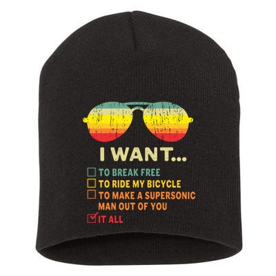 I Want It All To Break Free Ride My Bicycle Funny Short Acrylic Beanie