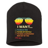 I Want It All To Break Free Ride My Bicycle Funny Short Acrylic Beanie