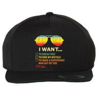 I Want It All To Break Free Ride My Bicycle Funny Wool Snapback Cap