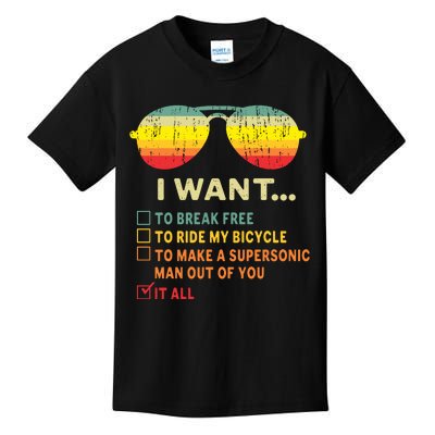 I Want It All To Break Free Ride My Bicycle Funny Kids T-Shirt