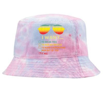 I Want It All To Break Free Ride My Bicycle Funny Tie-Dyed Bucket Hat