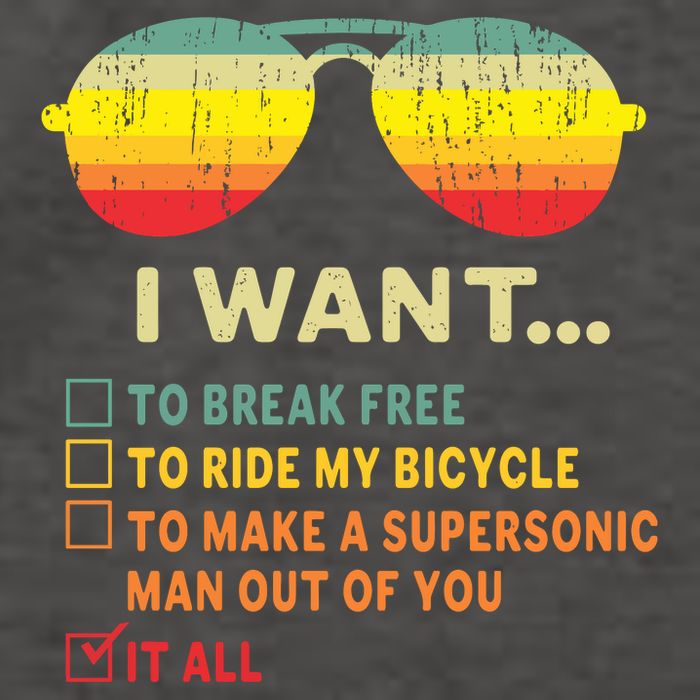 I Want It All To Break Free Ride My Bicycle Funny Vector Backpack
