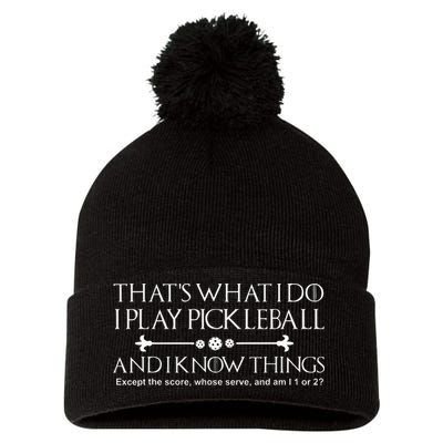 It's What I Do I Play Pickleball and I Know Things Except Pom Pom 12in Knit Beanie