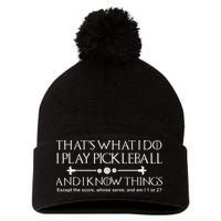 It's What I Do I Play Pickleball and I Know Things Except Pom Pom 12in Knit Beanie