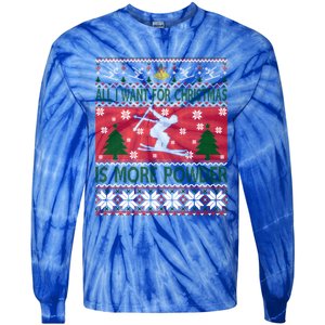 I Want Is More Powder Ski Lover Skiing Ugly Christmas Gift Tie-Dye Long Sleeve Shirt