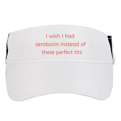 I Wish I Had Serotonin Instead Of These Perfect Tits Adult Drive Performance Visor