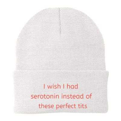 I Wish I Had Serotonin Instead Of These Perfect Tits Beanie