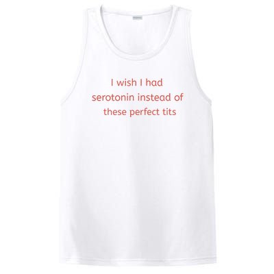 I Wish I Had Serotonin Instead Of These Perfect Tits PosiCharge Competitor Tank