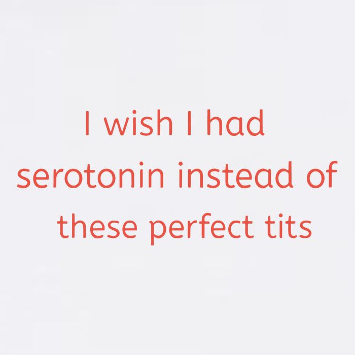 I Wish I Had Serotonin Instead Of These Perfect Tits Visor