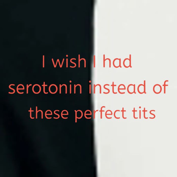 I Wish I Had Serotonin Instead Of These Perfect Tits Infant Baby Jersey Bodysuit