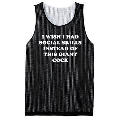 I Wish I Had Social Skills Instead Of This Giant Cock Mesh Reversible Basketball Jersey Tank