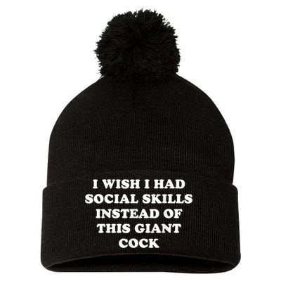 I Wish I Had Social Skills Instead Of This Giant Cock Pom Pom 12in Knit Beanie