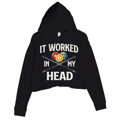 It Worked In My Head  Billiard Pool Player Sports Lover Crop Fleece Hoodie