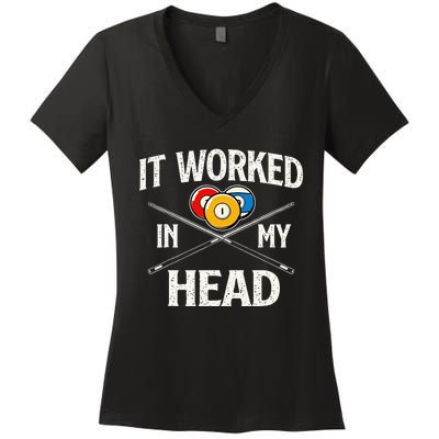 It Worked In My Head  Billiard Pool Player Sports Lover Women's V-Neck T-Shirt