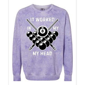 It Worked In My Head Billiard Pool Player Sports Lover Colorblast Crewneck Sweatshirt