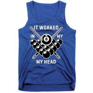 It Worked In My Head Billiard Pool Player Sports Lover Tank Top