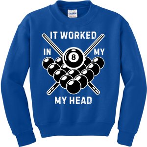 It Worked In My Head Billiard Pool Player Sports Lover Kids Sweatshirt