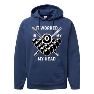 It Worked In My Head Billiard Pool Player Sports Lover Performance Fleece Hoodie