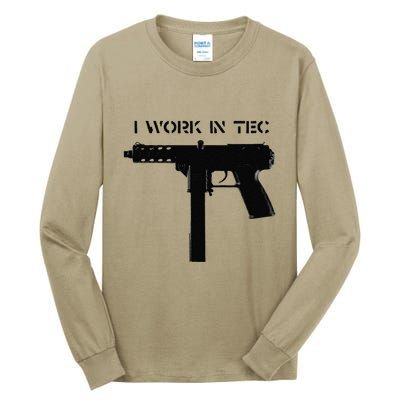 I Work In Tec Tall Long Sleeve T-Shirt