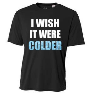 I Wish It Were Colder Funny Ice Cold Snowy Weather Premium Cooling Performance Crew T-Shirt