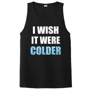 I Wish It Were Colder Funny Ice Cold Snowy Weather Premium PosiCharge Competitor Tank