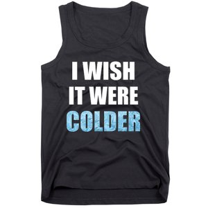 I Wish It Were Colder Funny Ice Cold Snowy Weather Premium Tank Top