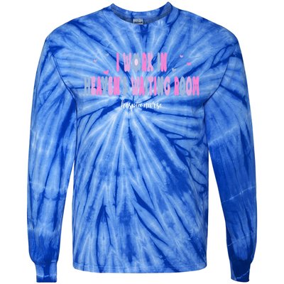 I Work In HeavenS Waiting Room Hospice Nurse For Mom Nurse Meaningful Gift Tie-Dye Long Sleeve Shirt